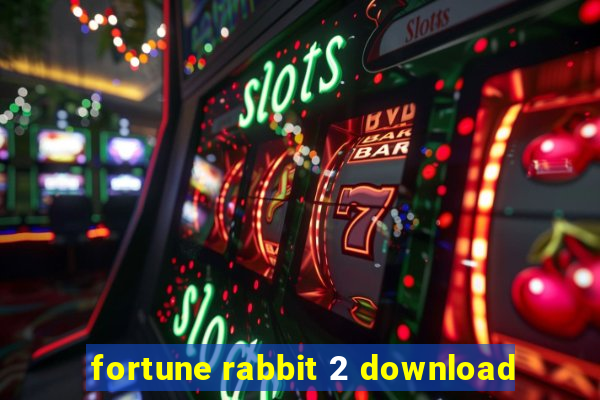 fortune rabbit 2 download